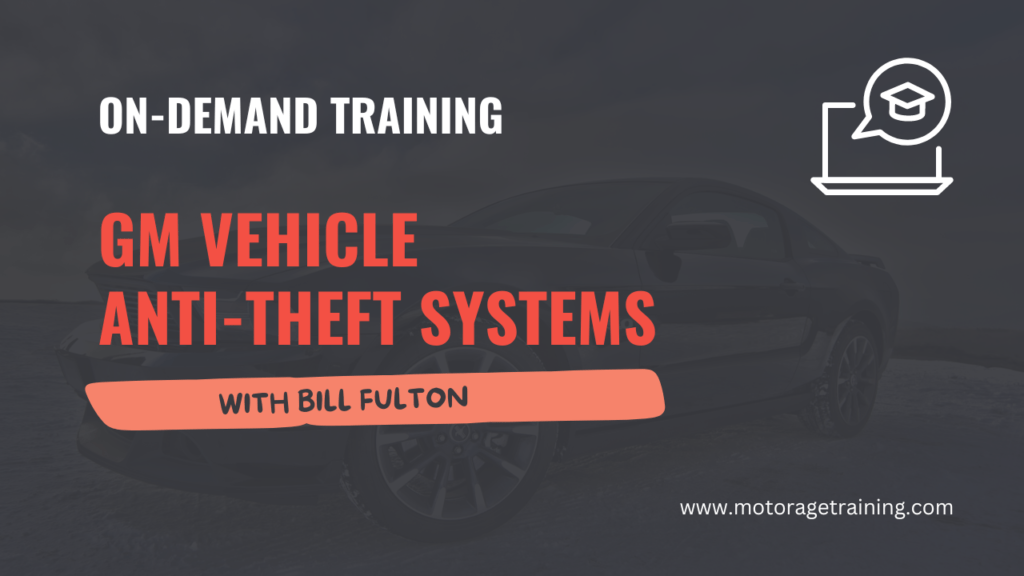 GM Vehicle AntiTheft Systems with Bill Fulton Motor Age Training