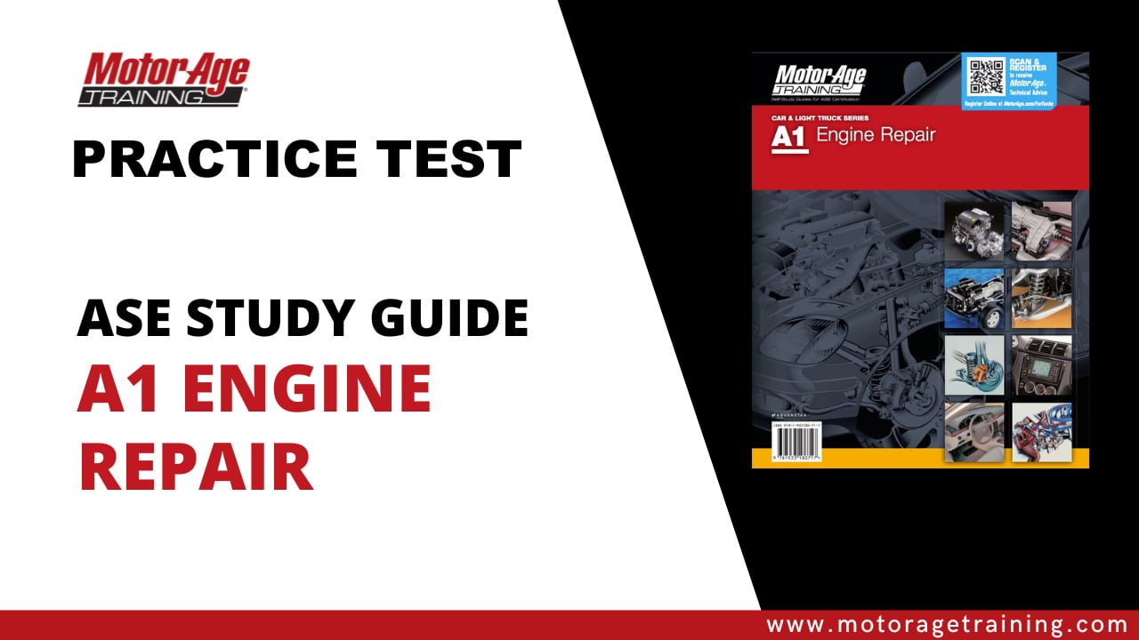 ASE Study Guide A1 Engine Repair Certification Practice Test - Motor ...