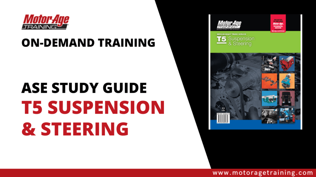 ASE Study Guide T5 Suspension & Steering On-Demand - Motor Age Training