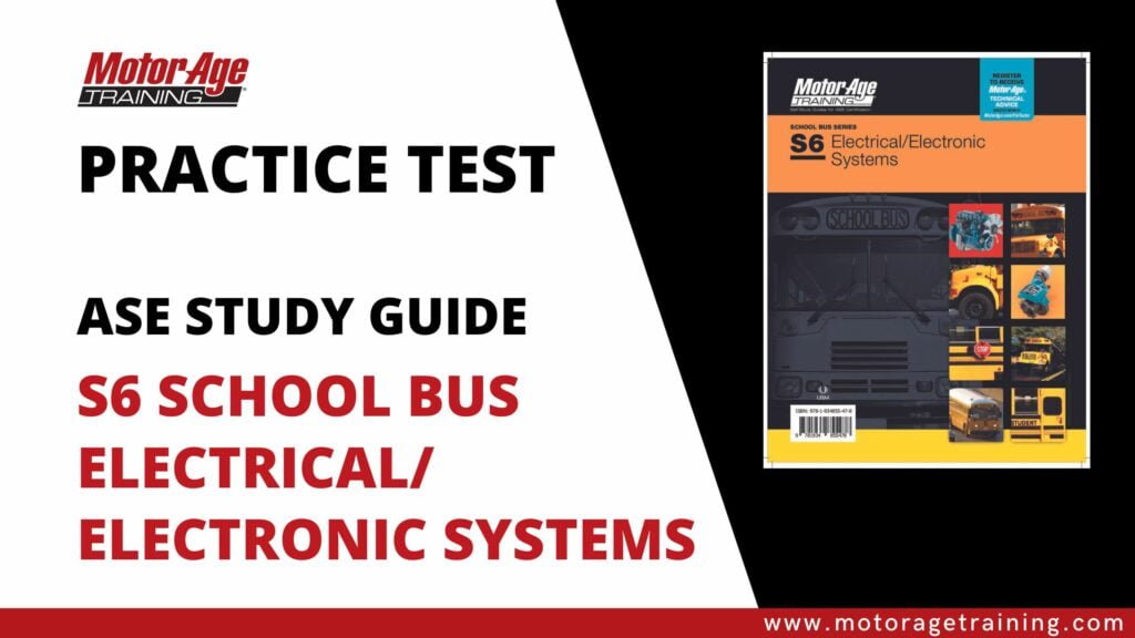 ASE Study Guide S6 School Bus Electrical/Eletronic Systems Practice ...