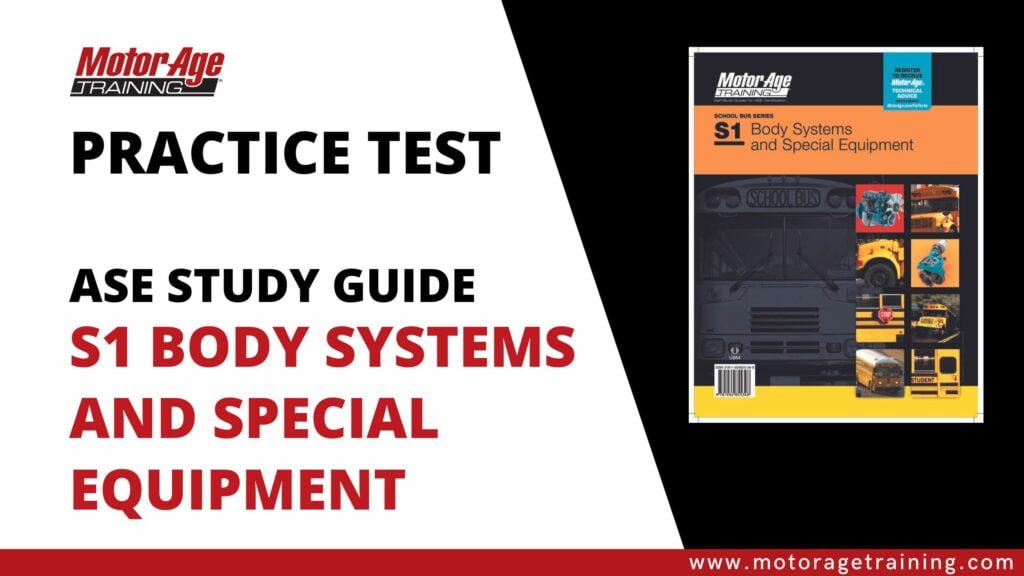 ASE Study Guide S1 Body Systems And Special Equipment Practice Test ...