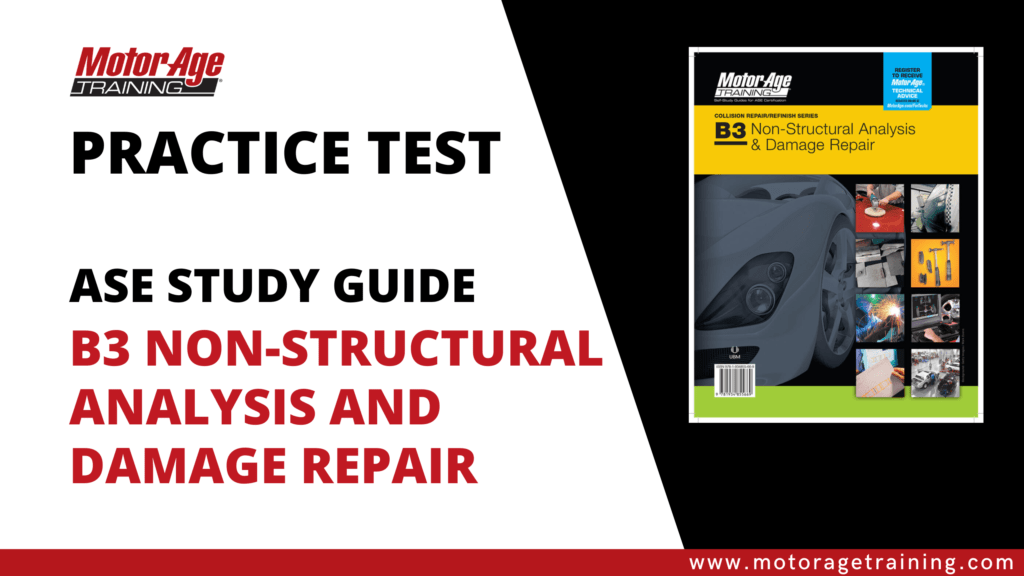 ASE Study Guide B3 Non-Structural Analysis & Damage Repair Practice ...