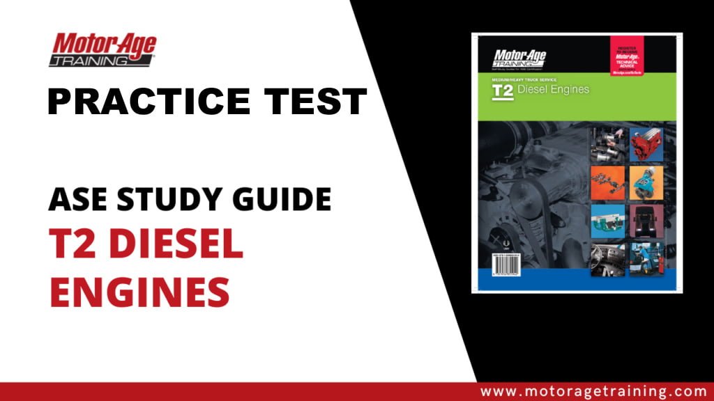 ASE Diesel Engines test T2 practice test 1 with Answers., Exams Nursing